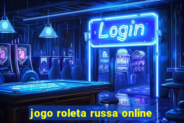 jogo roleta russa online